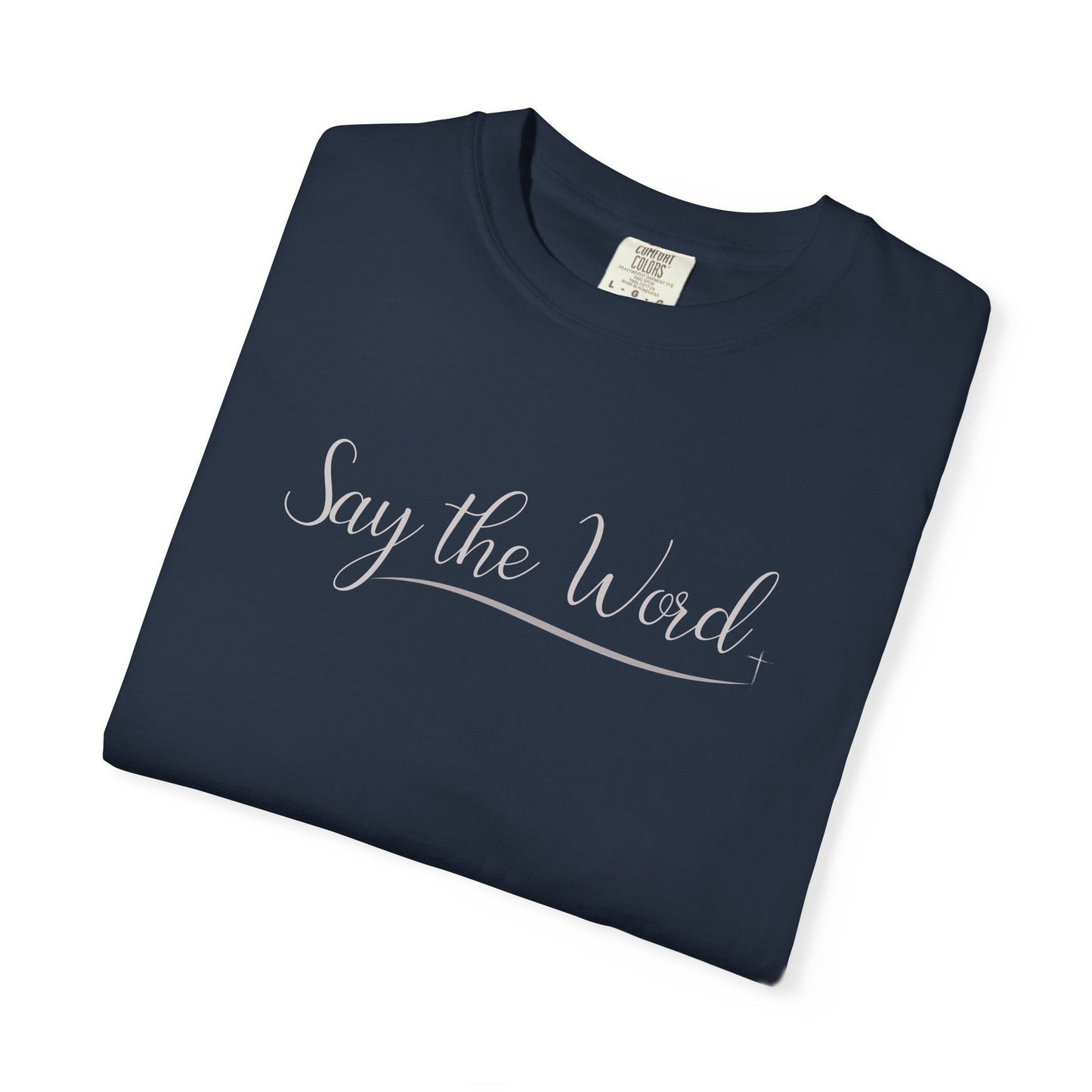 Say the Word T-shirt