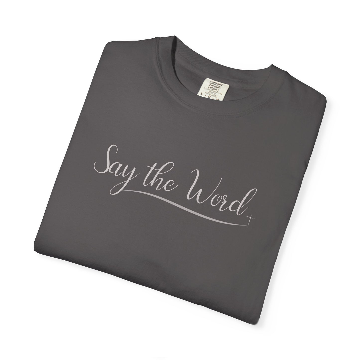 Say the Word T-shirt