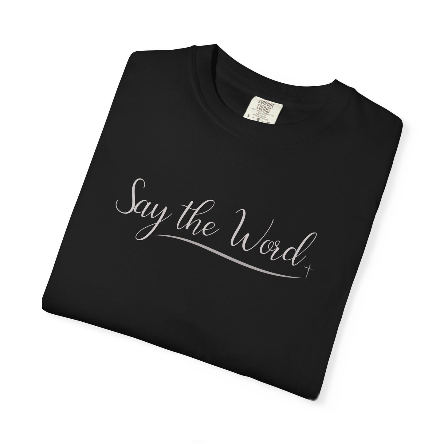 Say the Word T-shirt