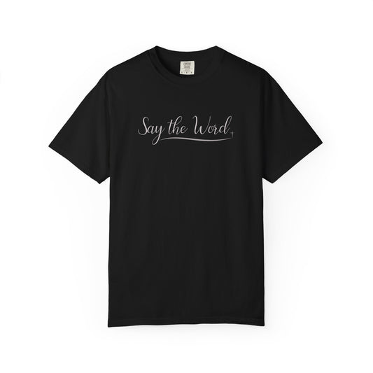 Say the Word T-shirt